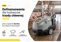 Dofinansowania dla hodowców trzody chlewnej 2026 – jakie urządzenia Karcher do chlewni można kupić?