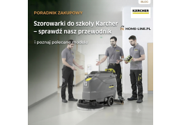 Szorowarki do szkoły Karcher – sprawdź nasz przewodnik zakupowy i poznaj polecane modele szorowarek szkolnych.